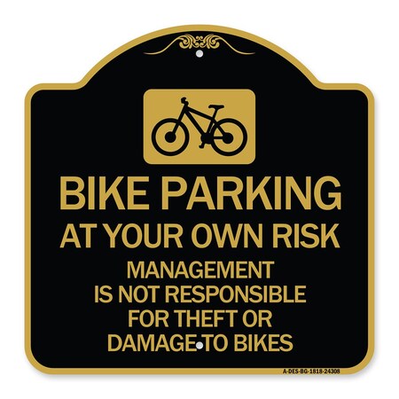 Signmission Bike Parking at Your Own Risk Management Is Not Responsible for Theft or Damage to Bi, BG-1818-24308 A-DES-BG-1818-24308